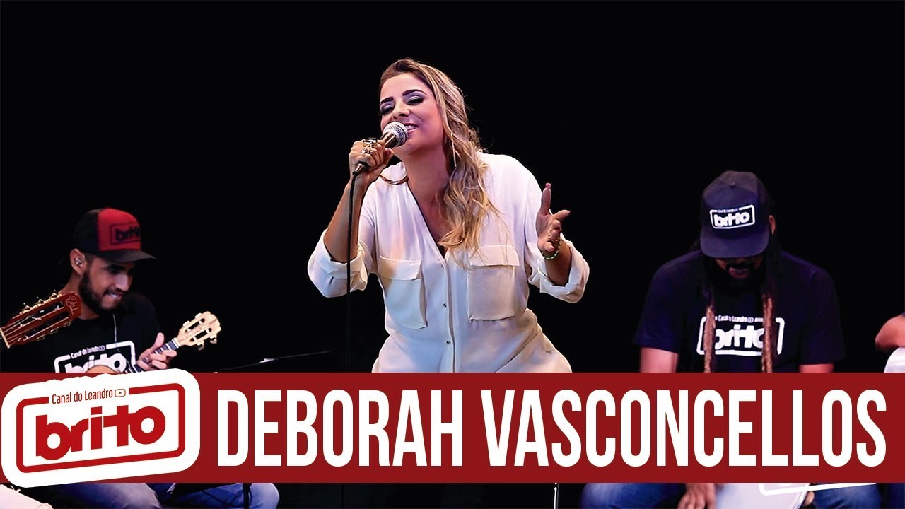 Deborah Vasconcellos | Acústico Canal do Leandro Brito | Completo
