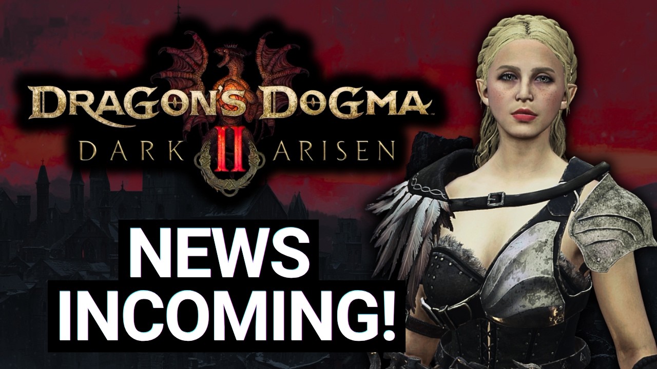 Dragon's Dogma 2 Dark Arisen News Update!