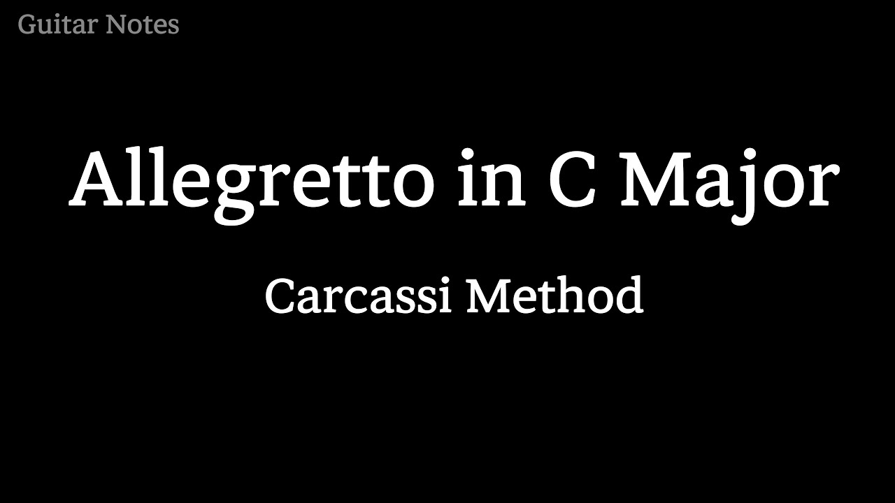 Allegretto in C Major - Carcassi Method, Tab & Fingering