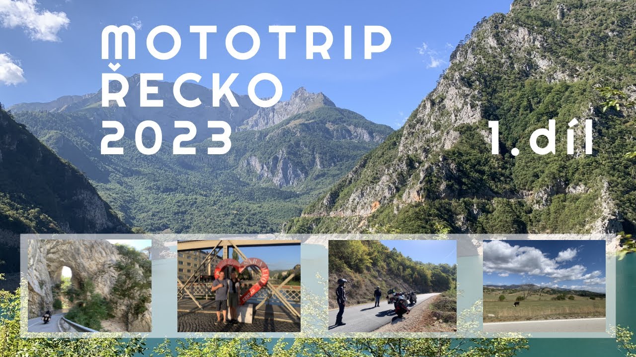 Mototrip Řecko 2023 - 1.díl