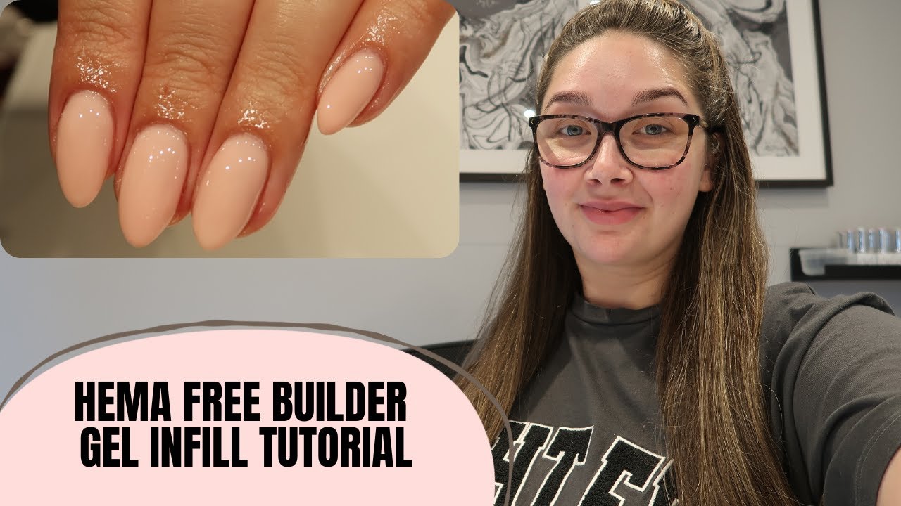 HEMA FREE BUILDER GEL INFILL TUTORIAL