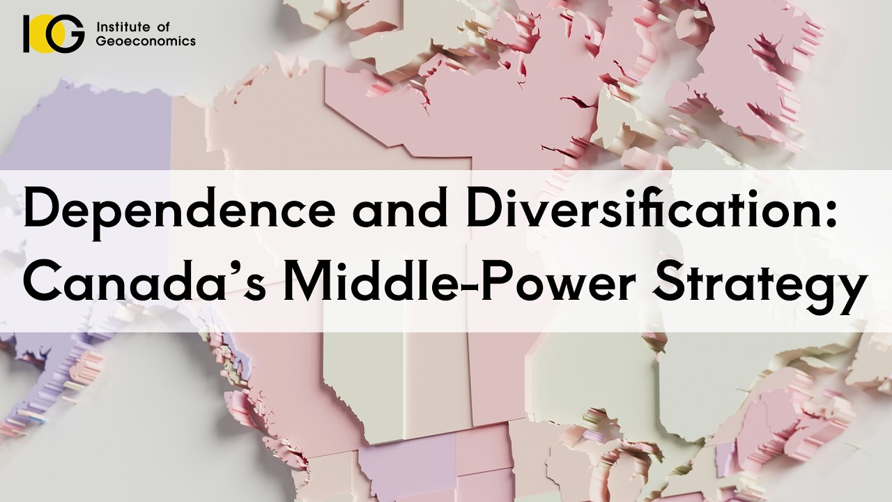 Dependence and Diversification: Canada’s Middle-Power Strategy