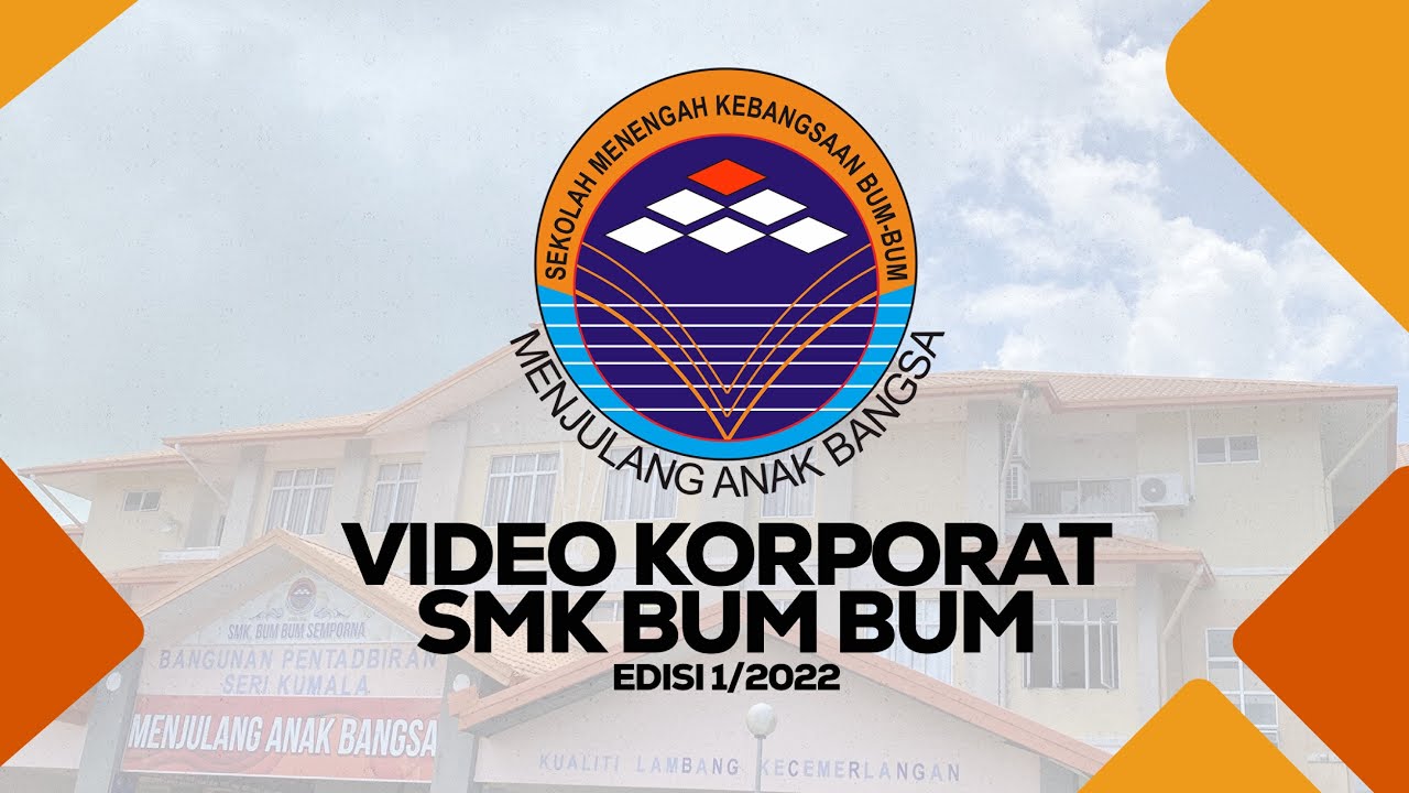 VIDEO KORPORAT SMK BUM BUM,SEMPORNA SABAH - Edisi 1/2022