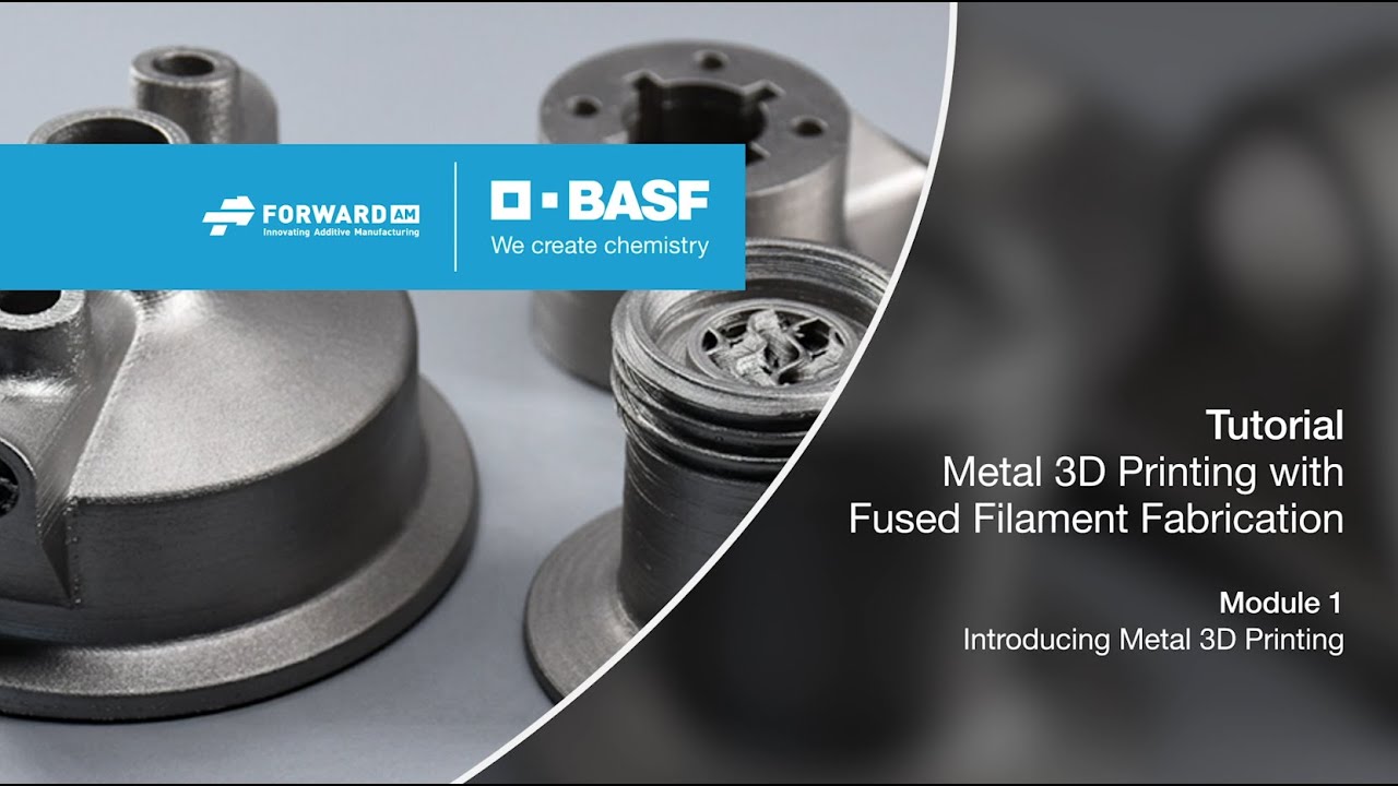 Module 1: Introducing Metal 3D Printing