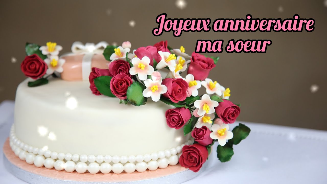 Joyeux anniversaire ma soeur         عيد ميلاد سعيد اختي الغالية 🎂🌹