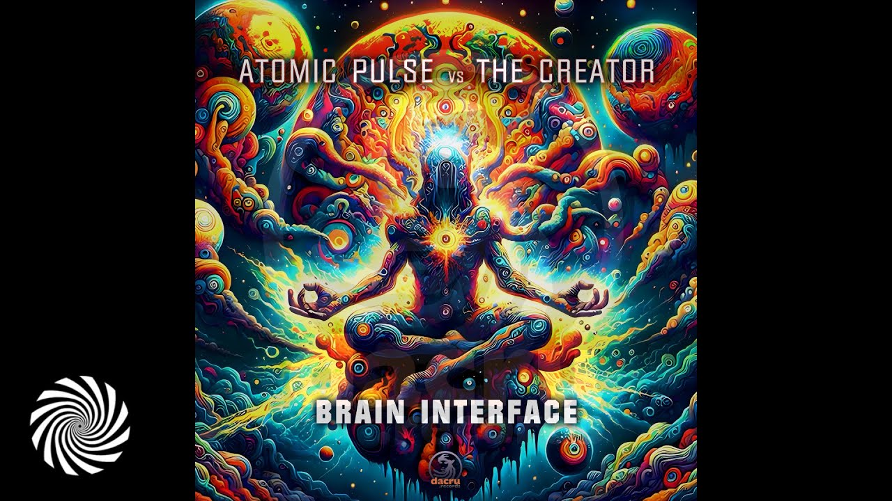 Atomic Pulse & The Creator - Brain Interface