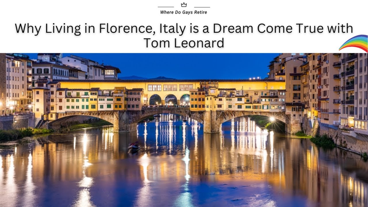 Why Living in Florence, Italy is a Dream Come True with Tom Leonard