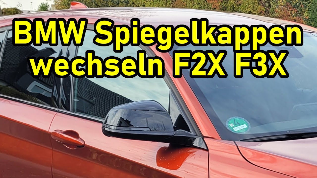 BMW Spiegelkappen wechseln M140i F20 F21 F22 F30 F31 F32 F33 F34 F36 X1 inkl. Fail...