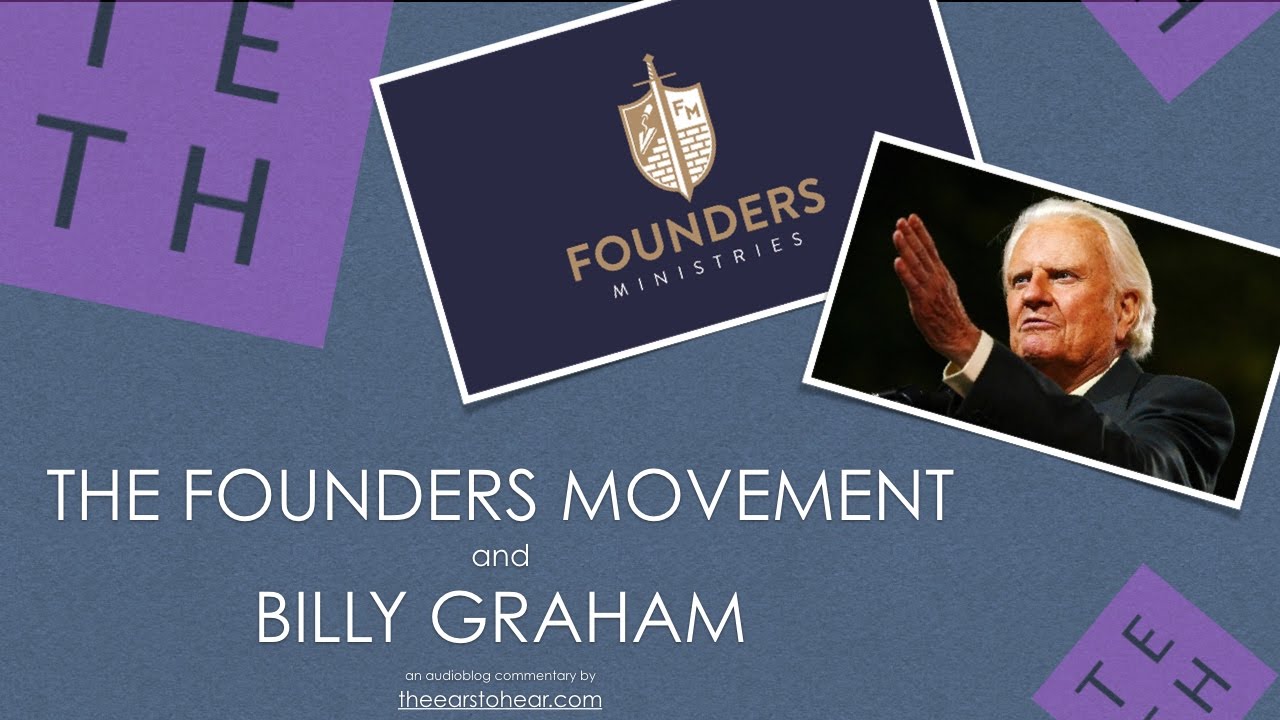 The Founders Movement and Billy Graham
