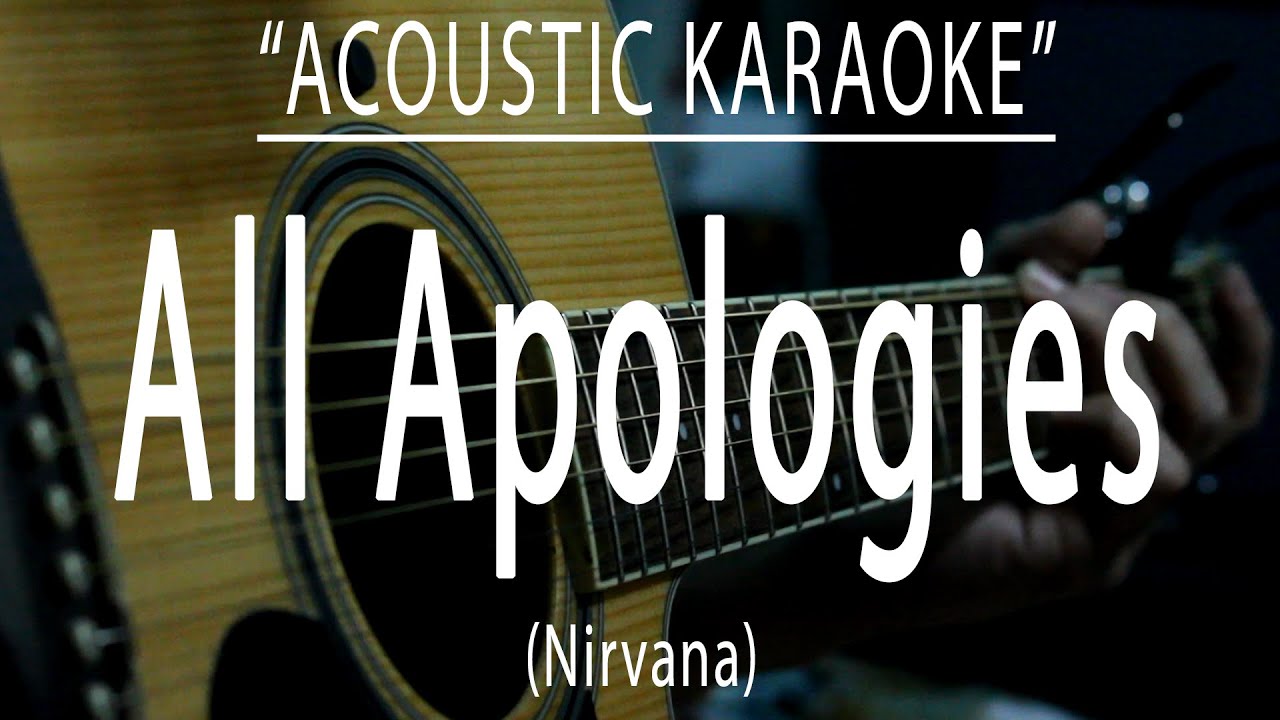 All apologies - Nirvana (Acoustic karaoke)