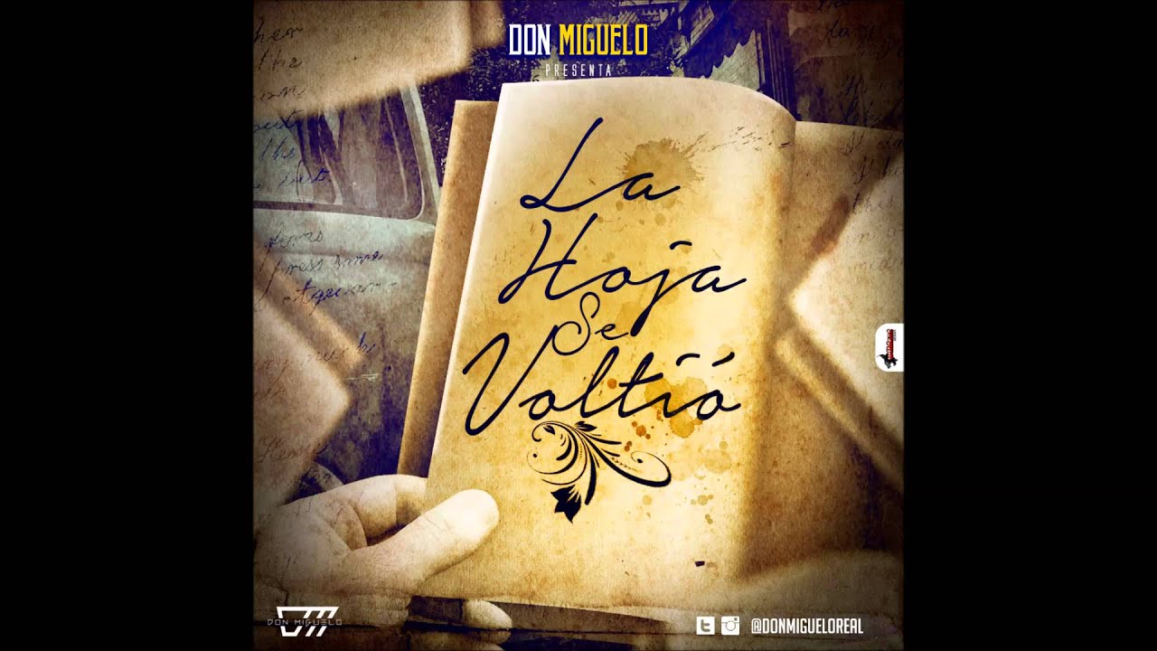 Don Miguelo - La Hoja Se Volteo (Original) (Official HD + MP3)