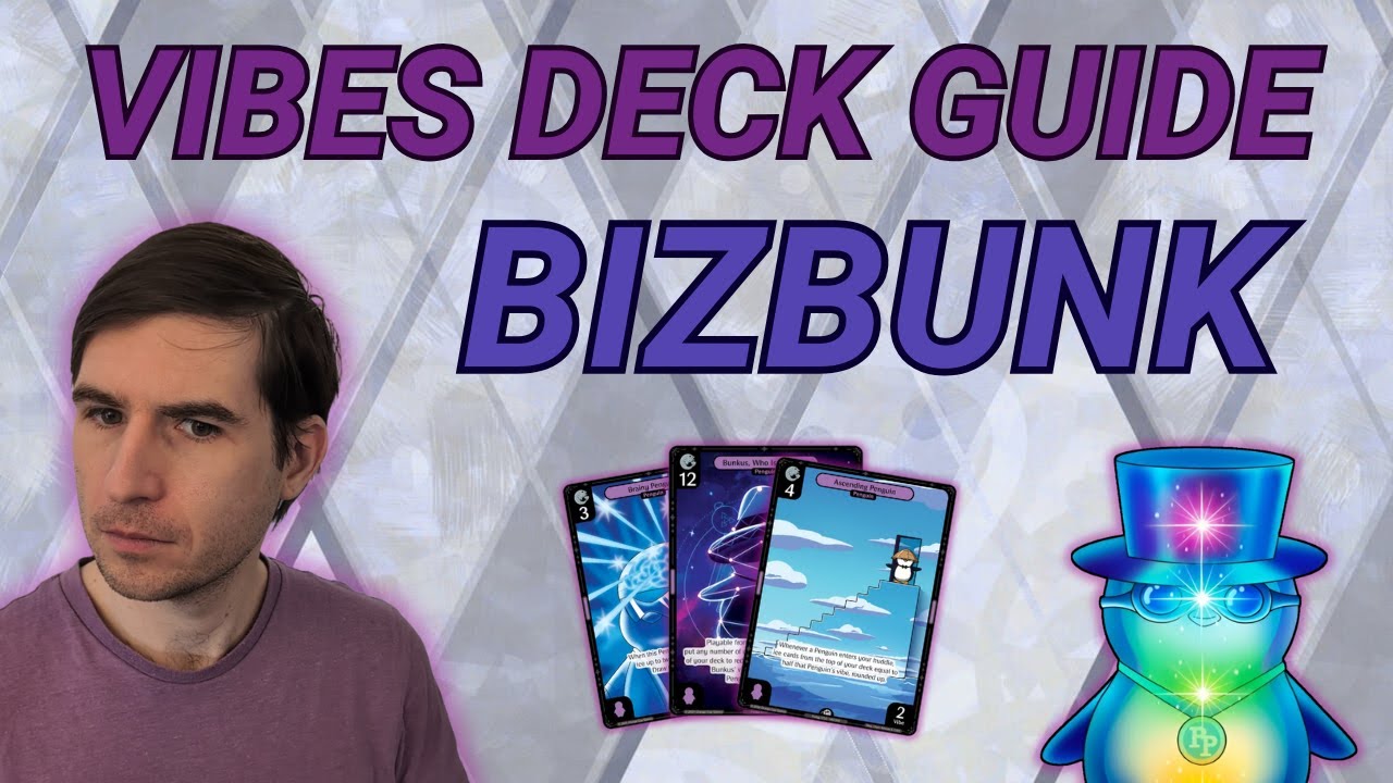 Vibes Deck Guide: BizBunk