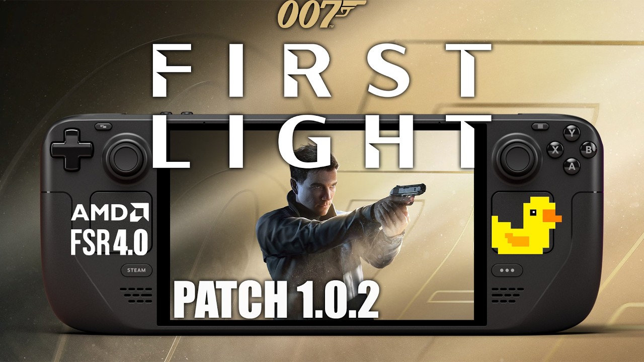 007 First Light on Steam Deck &mdash; Patch 1.0.2 | FSR 4 | Lossless Scaling Performance Test