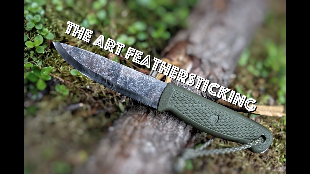 Feathersticking, Why, When, How? (Bushcraft Essential)