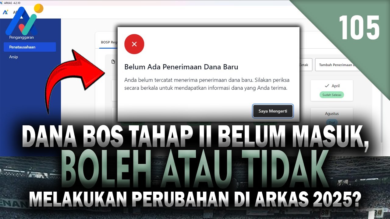 Dana Bos Tahap 2 BELUM MASUK,  Boleh atau TIDAK Lakukan PERUBAHAN di ARKAS 2025?
