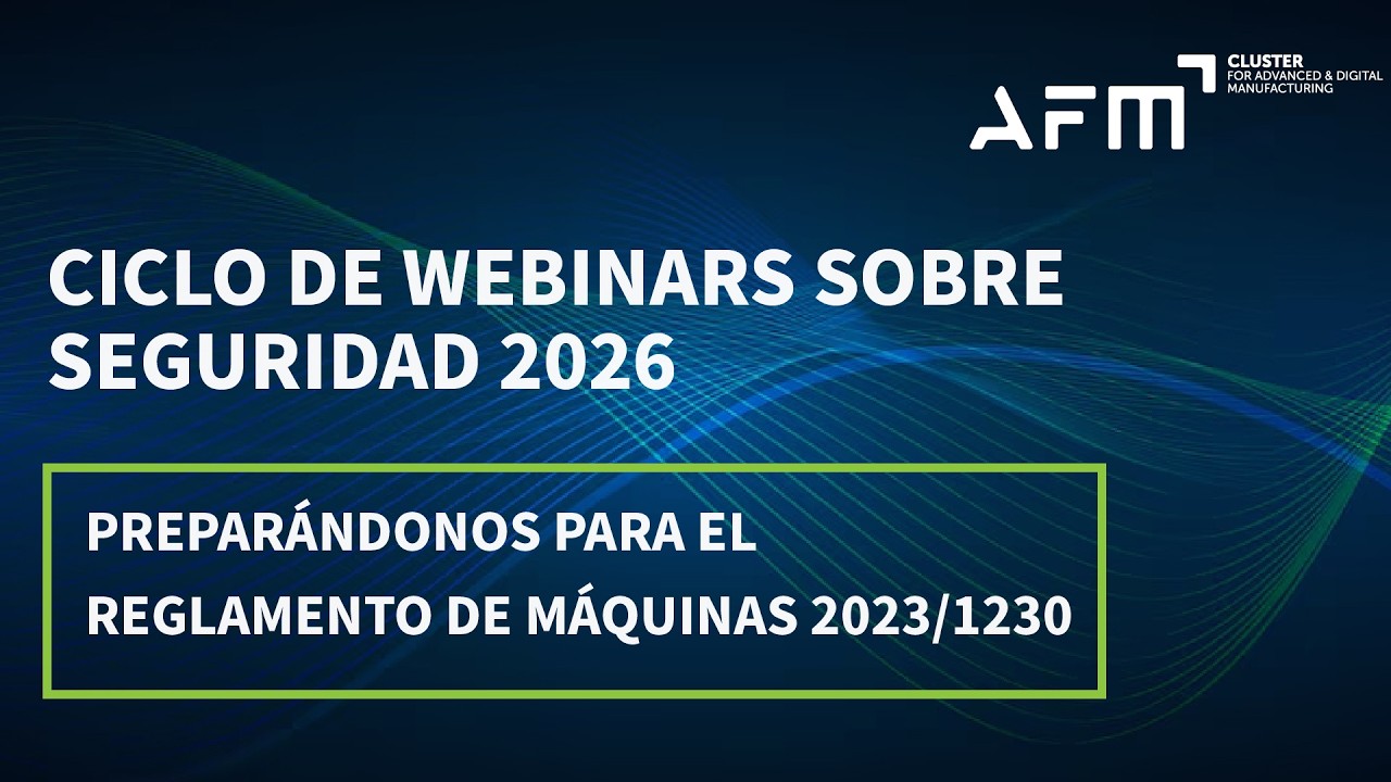 CICLO DE WEBINARS SEGURIDAD 2026. Preparándonos para el reglamento de máquinas 2023_1230