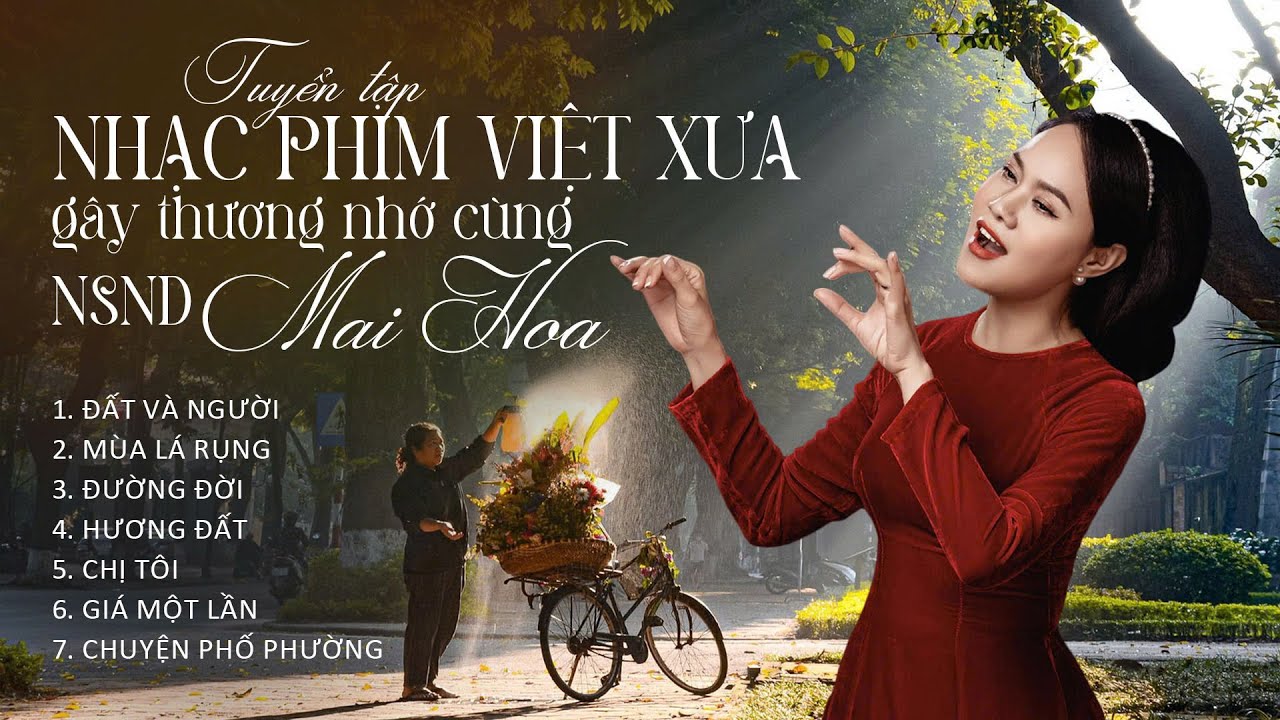 NSND Mai Hoa c&ugrave;ng những ca kh&uacute;c nhạc phim Việt bất hủ