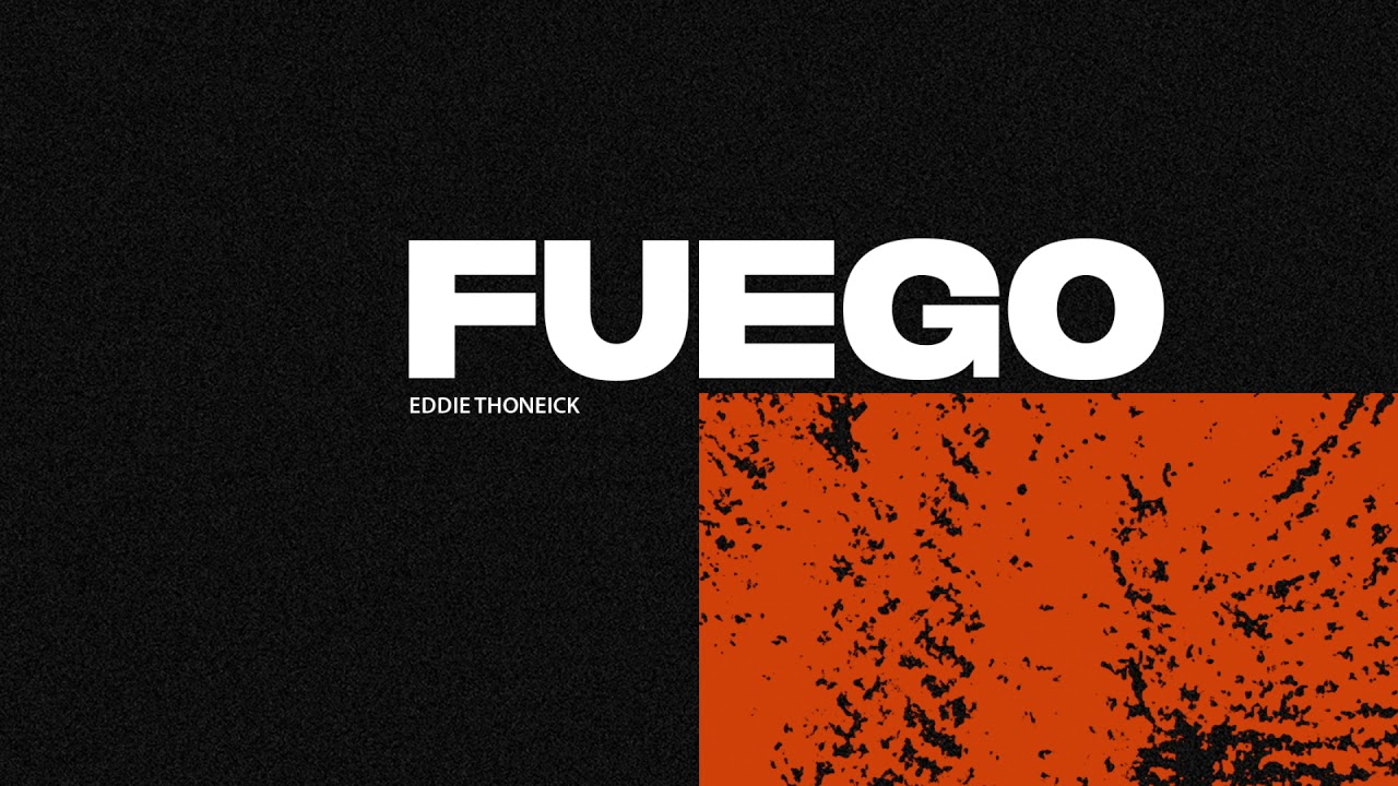 Eddie Thoneick - Fuego (Extended Mix)