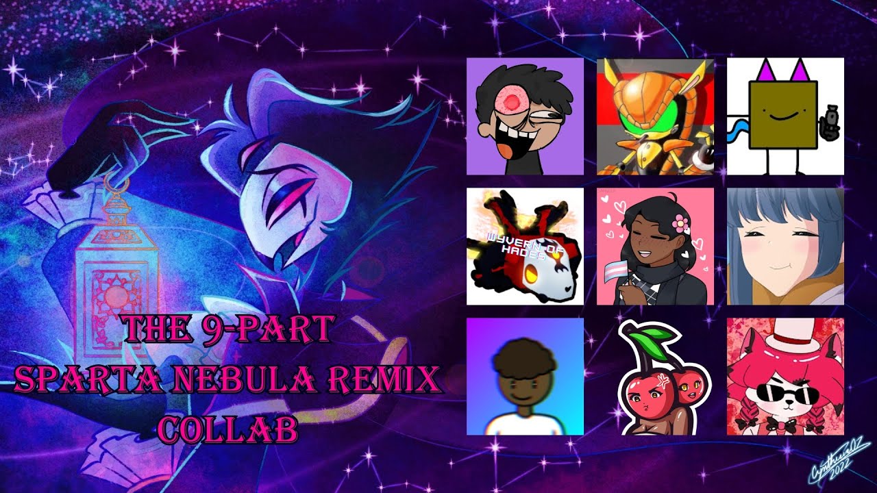 The 9-Part Sparta Nebula Remix Collab