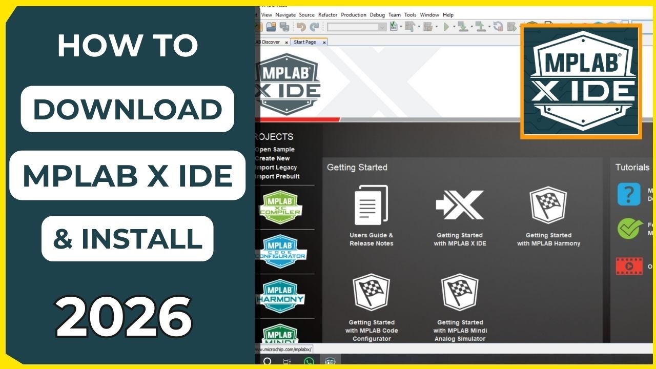 Загрузите и установите программное обеспечение MPLAB X IDE 2026 | Пошаговое руководство
