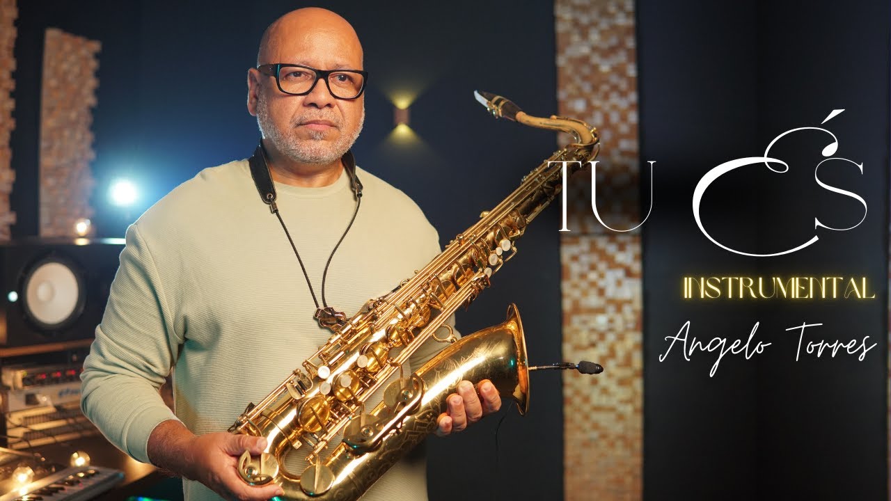 TU ÉS - Angelo Torres | Instrumental Saxofone
