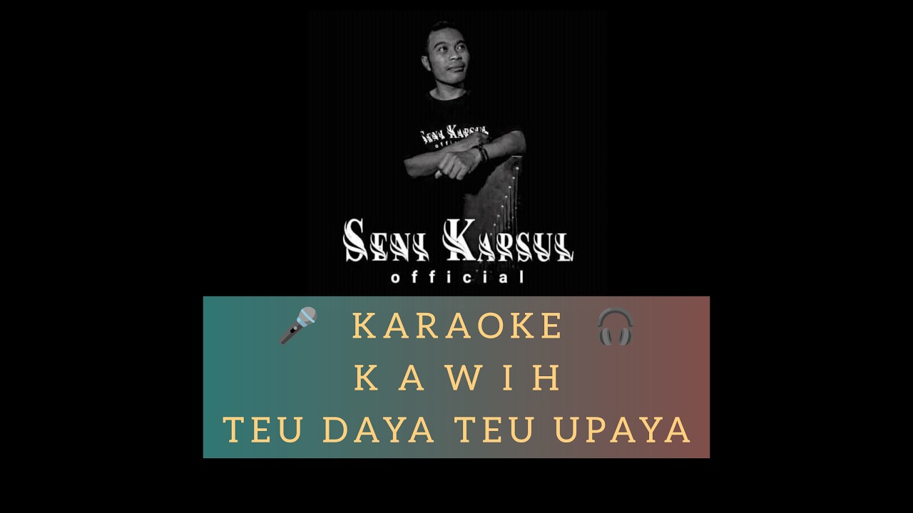 KARAOKE TEU DAYA TEU UPAYA
