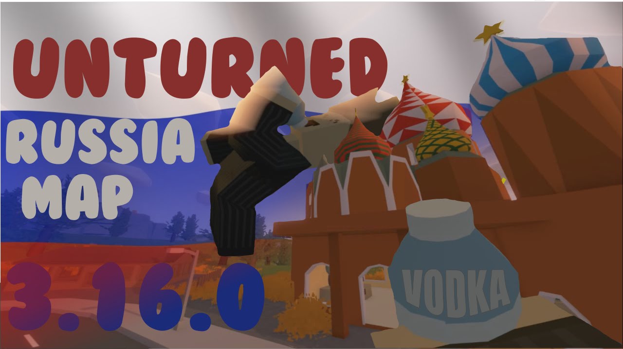 Unturned 3.16.0.0: Russia Map! | CZ-LP | [1080p50]