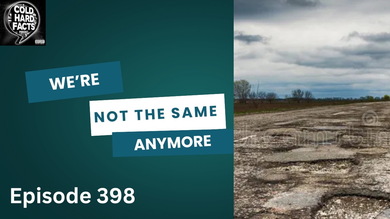 We're Not The Same Anymore (Episode 398)