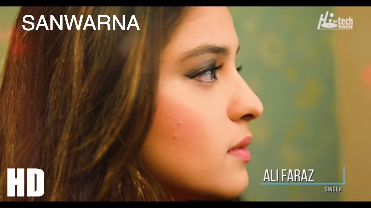 ALI FARAZ - SANWARNA (NUSRAT FATEH ALI KHAN) - OFFICIAL VIDEO - HI-TECH MUSIC