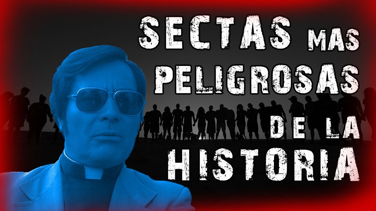 🛑 TOP 7 SECTAS RELIGIOSAS mas PELIGROSAS de la HISTORIA