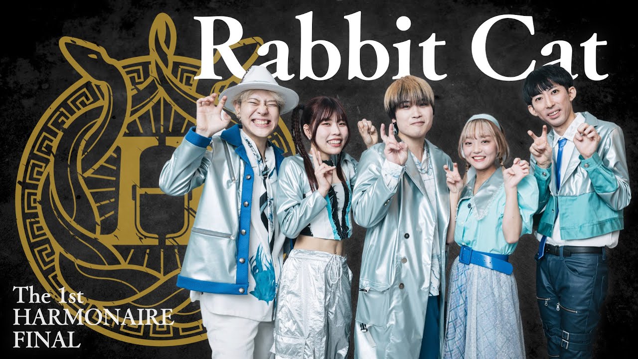【Rabbit Cat】The 1st Harmonaire FINAL (第1回ハルモネア決勝大会)