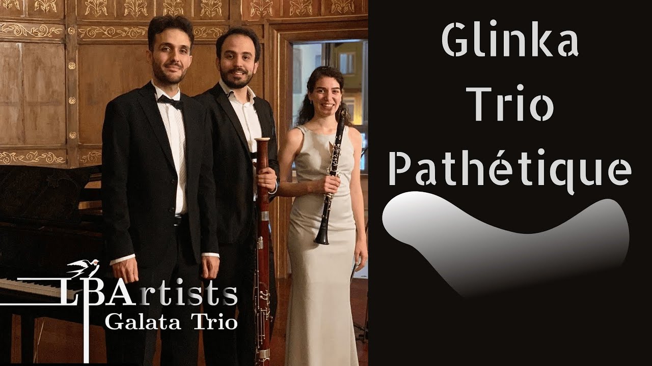 Galata Trio - Glinka Trio Pathétique for clarinet, bassoon & piano