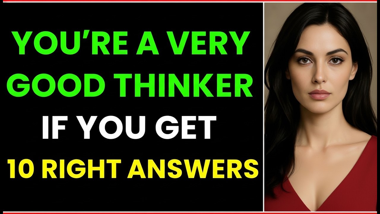 You're a Very Good Thinker IF You Get 10 Right Answers | SharpMind Quiz Challenge