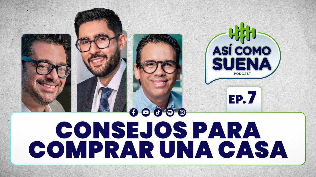 Consejos para Comprar una Casa. Ep. 7 | AS&Iacute; COMO SUENA | #Podcast