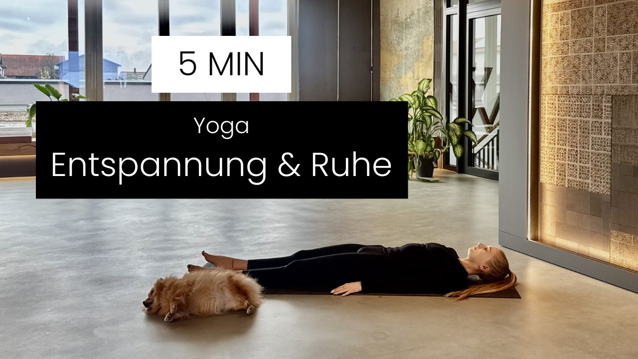 5 Min - Yoga - Entspannung und innere Ruhe finden