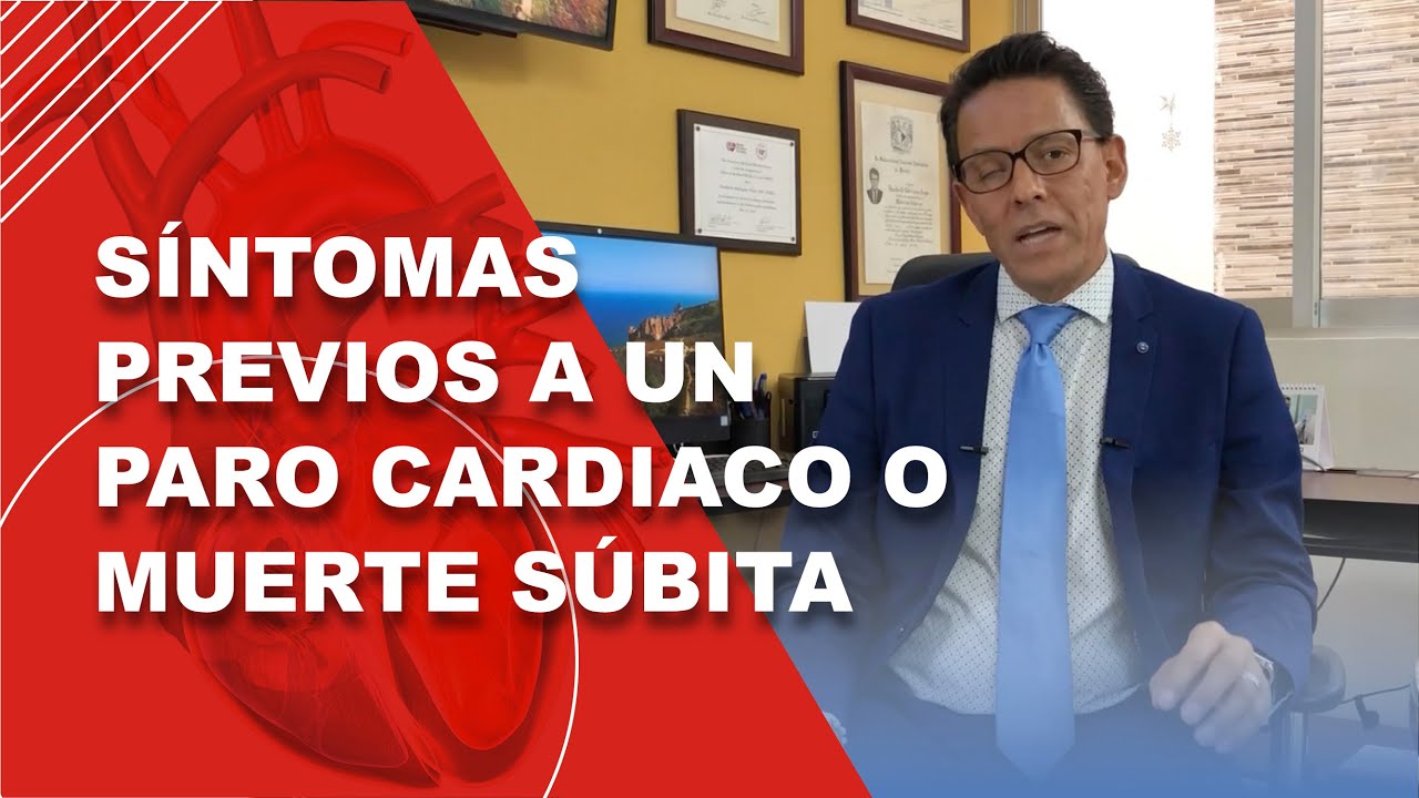 S&iacute;ntomas Previos a un Paro Cardiaco o Muerte S&uacute;bita