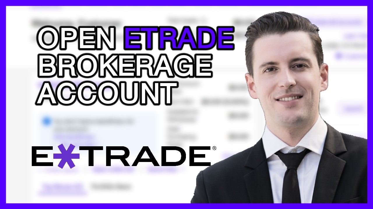 How to Easily Open an ETrade Brokerage Account: Step-by-Step Tutorial