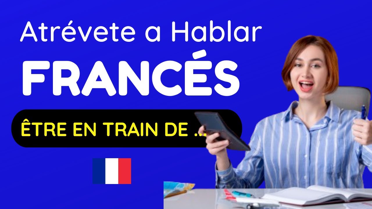 APRENDER FRANCÉS DESDE CERO PARA PRINCIPIANTES | APRENDER A FORMAR OCRACIONES EN FRANCÉS | CURSO 20
