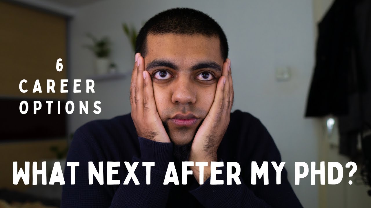 After A PhD What Is Next? | 6 Career Paths