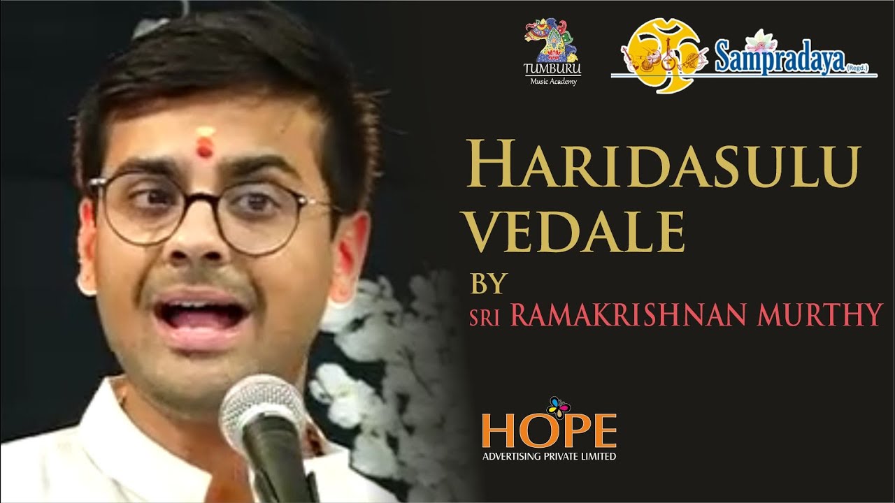 haridAsulu veDalE by Sri Ramakrishnan Murthy || Sampradaya Sankeertanotsav 2022