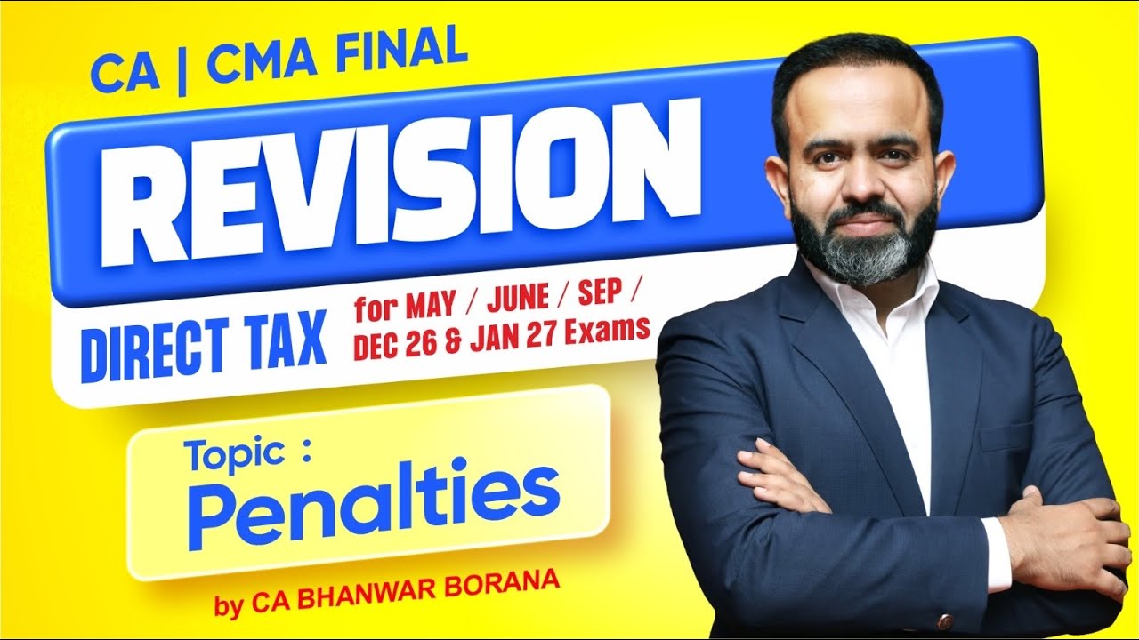 CA/CMA Final Revisions MAY/JUNE/SEP/DEC 26 & JAN 27 Exams l Penalties l CA Bhanwar Borana