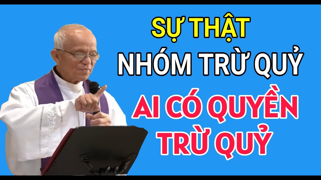 SỰ THẬT NHÓM TRỪ QUỶ TỰ XƯNG LÀ NGƯỜI CỦA ĐỨC CHÚA CHA | CHA PHẠM QUANG HỒNG THUYẾT GIẢNG