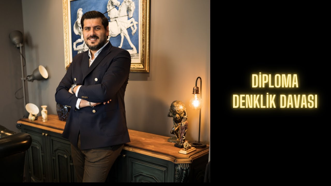 DİPLOMA DENKLİK DAVASI