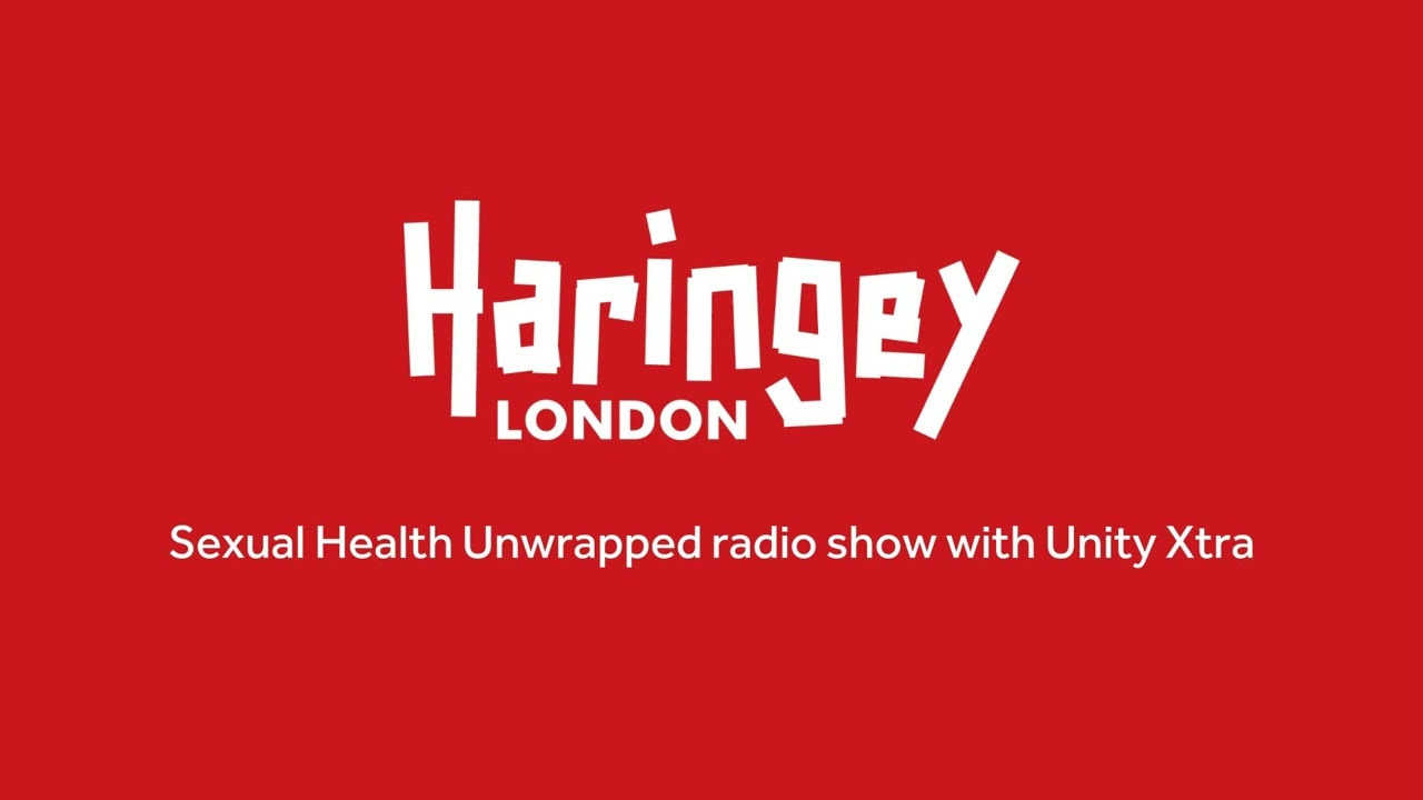 Sexual Health Unwrapped with Unity Xtra and guest Dr Rachel