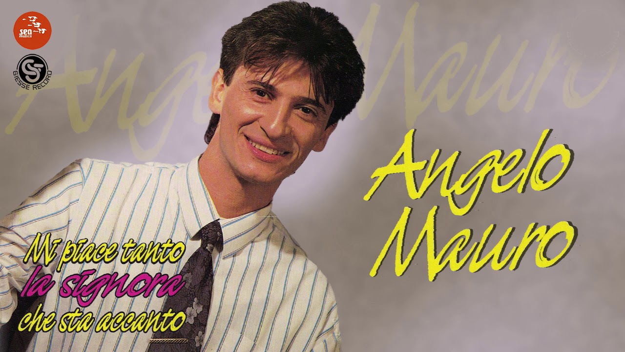 Angelo Mauro - Mi piace tanto la signora che sta accanto