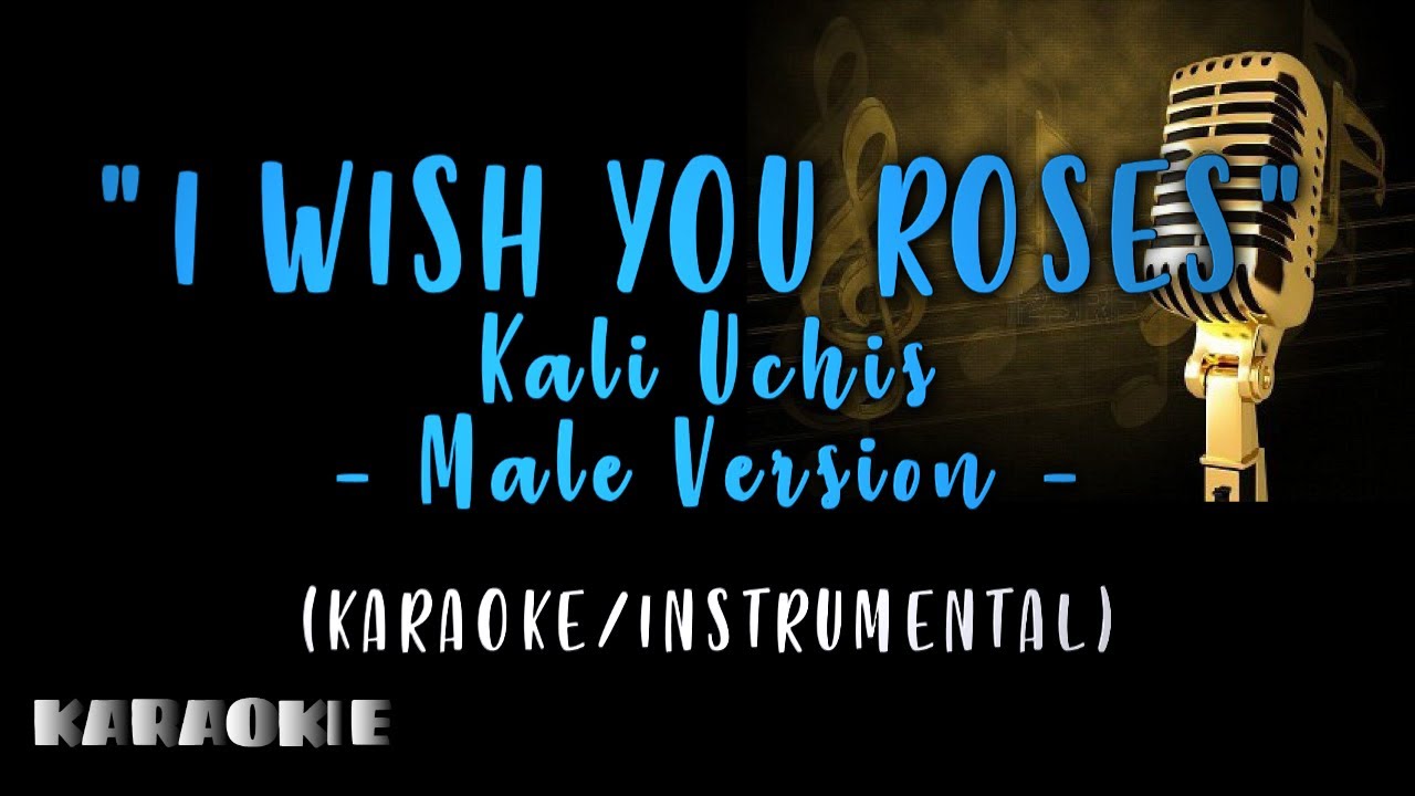 Kali Uchis -  I Wish You Roses (Male Version)