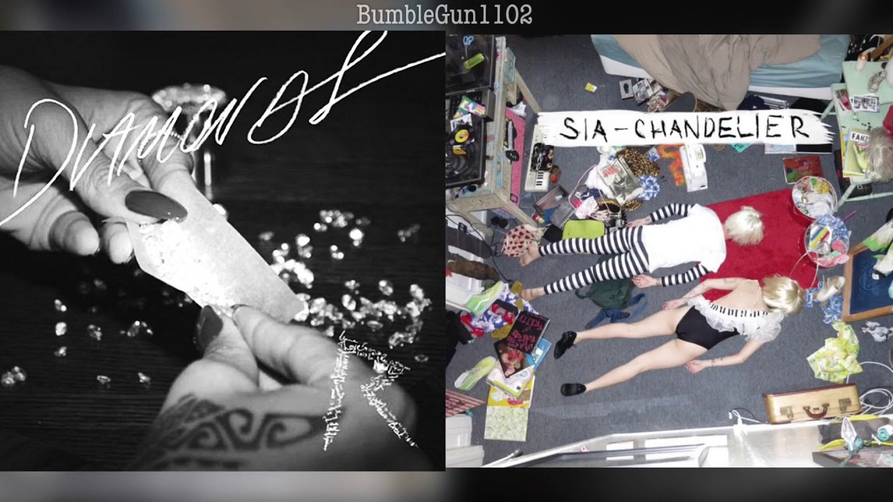 Rihanna, Sia - Diamonds X Chandelier (MASHUP)