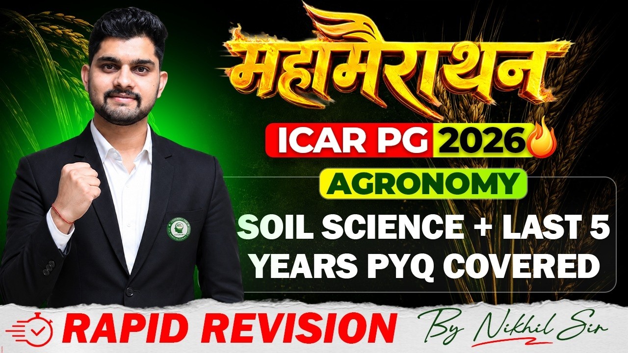 ICAR PG 2026 Agronomy | SOIL SCIENCE + LAST 5YEARS PYQ COVERED 🔥| Marathon Class by Nikhil Sir