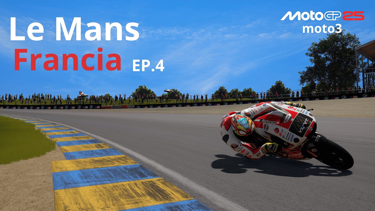 MotoGP25 Le Mans EP.4