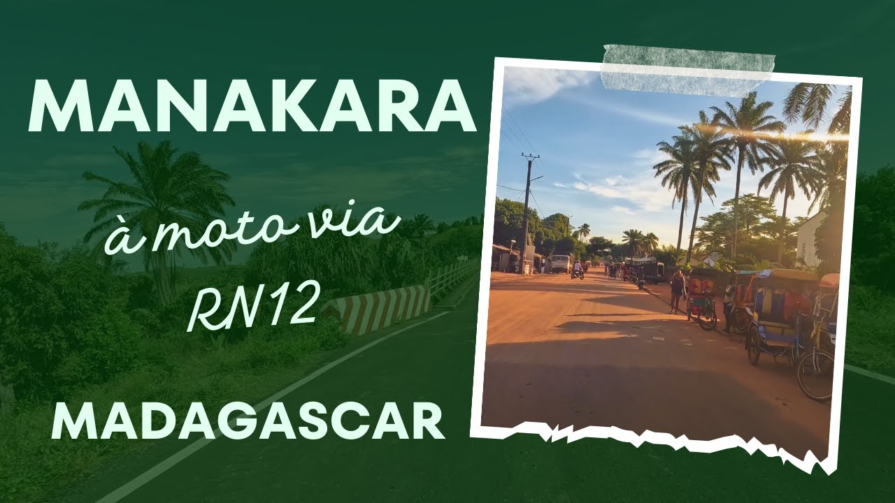 MANAKARA à moto, Madagascar 🇲🇬 La RN12 depuis Irondro et visite de la capitale Antemoro | E.03
